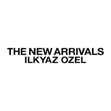 The New Arrivals Ilkyaz Ozel